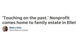 'Touching on the past.' Nonprofit comes home to family estate in Ellet