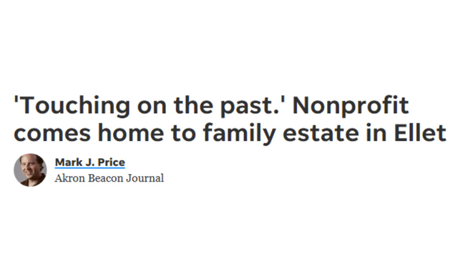 ‘Touching on the past.’ Nonprofit comes home to family estate in Ellet